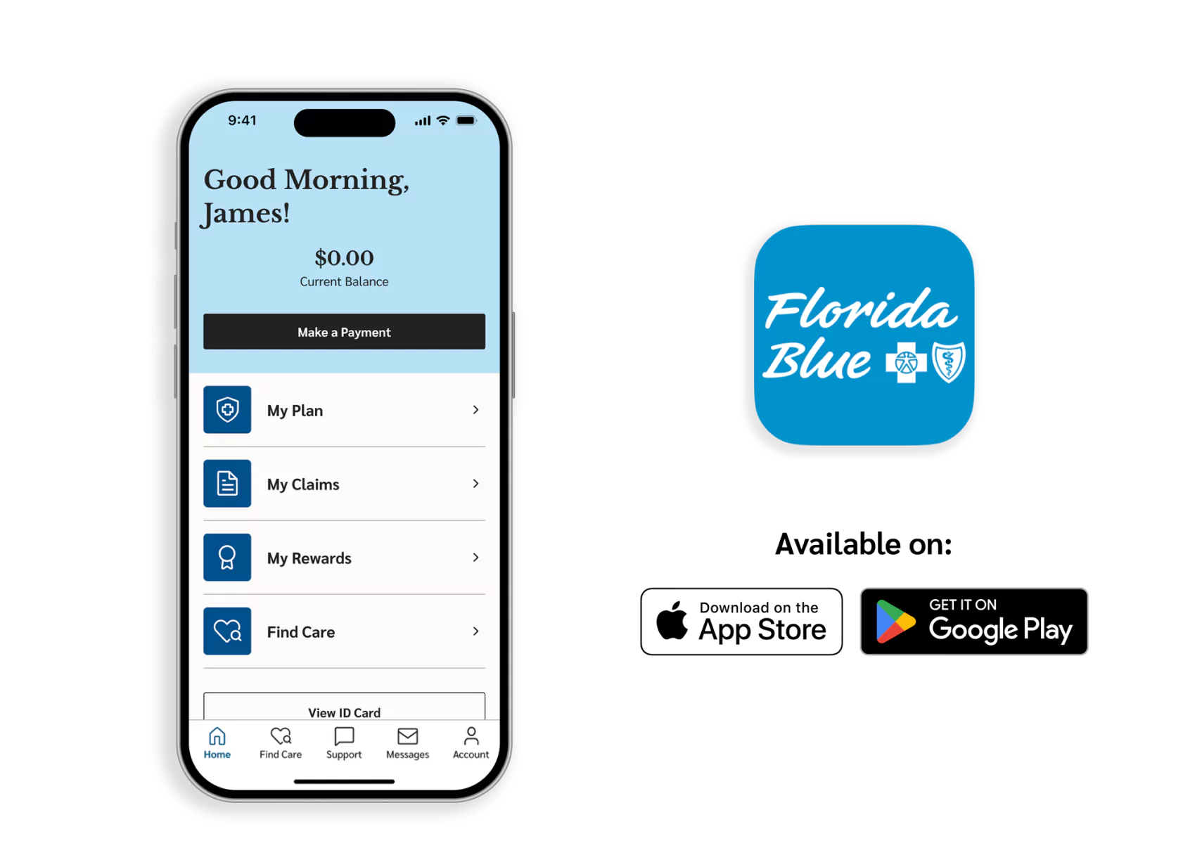 Download the Florida Blue app on the Apple App Store or the Google Play Store